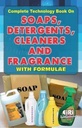 Soaps, Detergents, Cleaners And Fragrance With Formulae