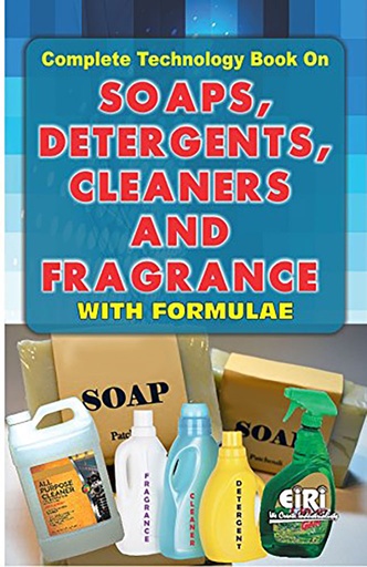 [9789380772806] Soaps, Detergents, Cleaners And Fragrance With Formulae