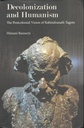 Decolonization and Humanism : The Postcolonial Vision of Rabindranath Tagore