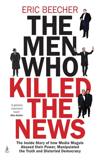 [9781761631658] The Men Who Killed the News