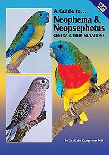[9780980492415-1] A Guide To Neophema & Neopsephotus : Genera & Their Mutations