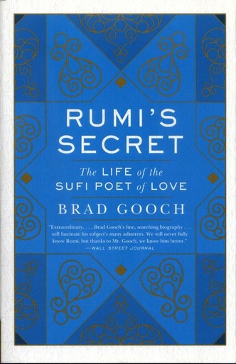 [9780061999154-1] Rumis Secret : The Life of the Sufi Poet of Love (PB)