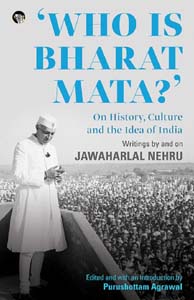 [9789386702845-1] Who Is Bharat Mata? On History, Culture and the Idea of India