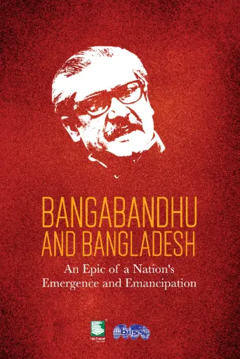 [9789849549574-2] Bangabandhu And Bangladesh : An Epic of a Nations Emergence and Emancipation