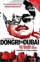 Dongri To Dubai : Six Decades Of The Mumbai Mafia