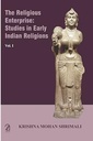 The Religious Enterprise: Studies in Early Indian Religions : 1 Set. Vol : 1,2
