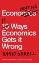 Economyths : 11 Ways Economics Gets it Wrong
