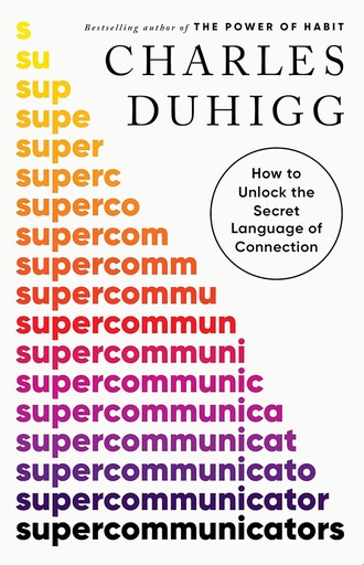 [9781529939606] Supercommunicators : How to Unlock the Secret Language of Connection