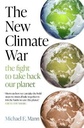 The New Climate War : The Fight To Take Back Our Planet