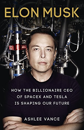 [9780753555637-1] Elon Musk : How The Billionaire CEO Of Spacex and Tesla Is Shaping Our Future