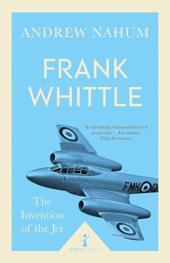 [9781785782411-1] Frank Whittle : The Invention of The Jet