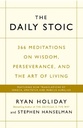 The Daily Stoic : 366 Meditations on Wisdom, Perseverance, and The Art of Living