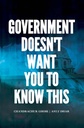 Government Doesnt Want You to Know This