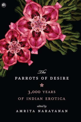[9789383064090] The Parrots of Desire : 3000 Years of Indian Erotica