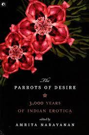 [9789383064090-1] The Parrots of Desire : 3000 Years of Indian Erotica