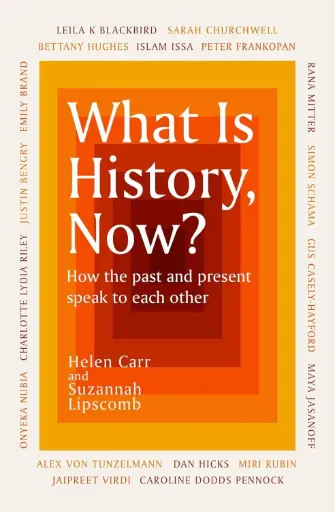 [9781474622479-1] What Is History, Now? How the past and present speak to each other