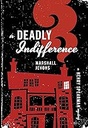 A Deadly Indifference