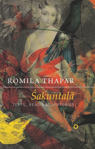 [9788188965601] Sakuntala : Texts, Readings, Histories