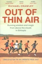 Out of Thin Air : Running Wisdom And Magic From Above The Clouds In Ethiopia