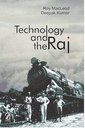 Technology and the Raj: Western Technology and Technical Transfers to India 1700-1947