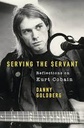 Serving The Servant : Remembering Kurt Cobain