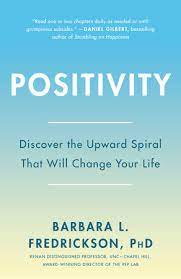 [9780307393746-1] Positivity : Discover the Upward Spiral That Will Change Your Life