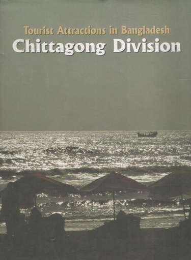 [9789843397720-1] Tourist Attractions In Bangladesh : Chittagong Division