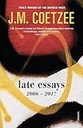 Late Essays: 2006 - 2017