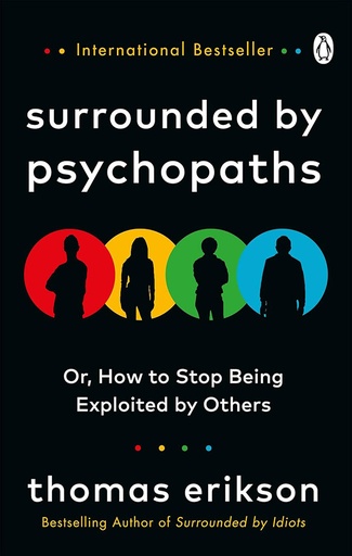 [9781785043321] Surrounded by Psychopaths : Or, How to Stop Being Exploited by Others