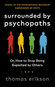 [9781785043321-1] Surrounded by Psychopaths : Or, How to Stop Being Exploited by Others