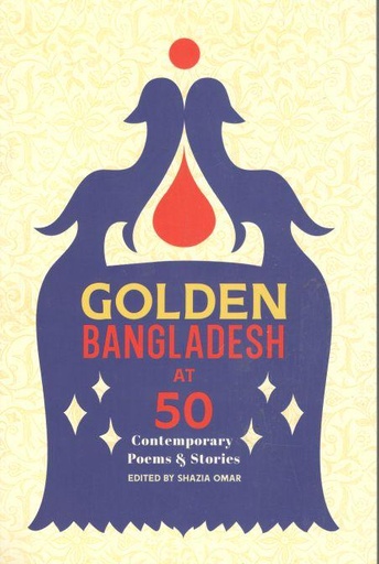 [9789845062985-1] Golden Bangladesh At 50 : Contemporary Poems & Stories