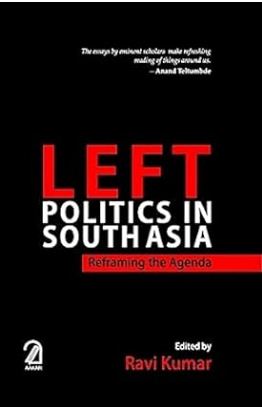 [9789350025864-1] Left Politics in South Asia:: Reframing the Agenda