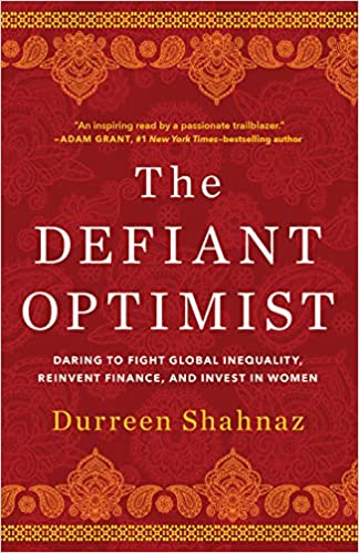 [9781506480763-1] The Defiant Optimist : Daring to Fight Global Inequality, Reinvent Finance, and Invest in Women