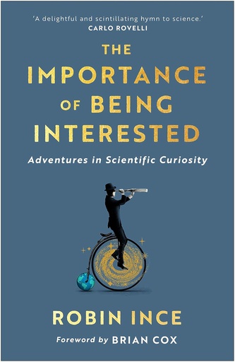 [9781838954291-1] Importance of Being Interested : Adventures in Scientific Curiosity