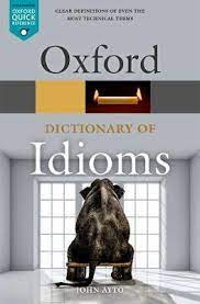 [9780198845621-1] Oxford Dictionary of Idioms