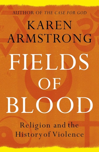 [9780099564980-1] Fields of Blood : Religion and the History of Violence