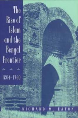 [9780520205079-1] The Rise of Islam and the Bengal Frontier 1204-1760