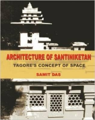 [9789381523384-2] Architecture of Santiniketan : Tagores Concept Of Space