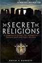 A Brief Guide To Secret Religions
