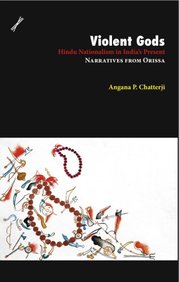 [8188789453-1] Violent Gods: Hindu Nationalism in Indias Present : Narratives from Orissa