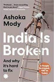 [9789393986573-1] India Is Broken : And why its hard to fix