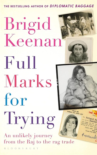 [9781408852279-1] Full Marks for Trying: An unlikely journey from the Raj to the Rag Trade