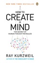 How To Create A Mind : The Secret Of Human Thought Revealed
