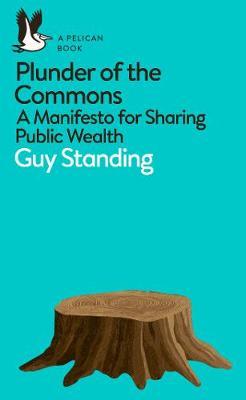 [9780141990620-1] Plunder of the Commons : A Manifesto for Sharing Public Wealth (33)