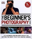 The Beginners Photography Guide (DK)