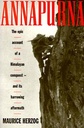 Annapurna : The Epic Account of a Himalayan Conquest and its harrowing aftermath