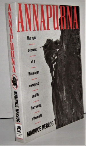 [9781558215498-1] Annapurna : The Epic Account of a Himalayan Conquest and its harrowing aftermath