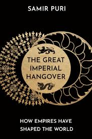 [9781838950255-1] The Great Imperial Hangover : How Empires Have Shaped The World