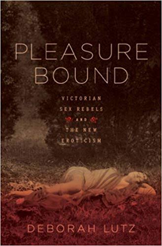 [9780393068320-1] Pleasure Bound : Victorian Sex Rebels and The New Eroticism