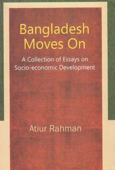 [9789849424464-1] Bangladesh Moves On : A Collection of Essays on Socio-Economic Development